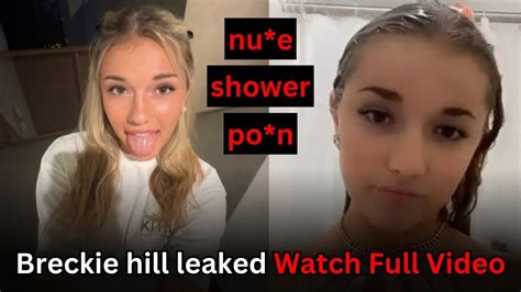 breckie hill nude leaked|Breckie Hill Showering Naked Onlyfans Ppv Video